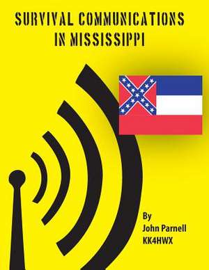 Survival Communications in Mississippi de John Parnell