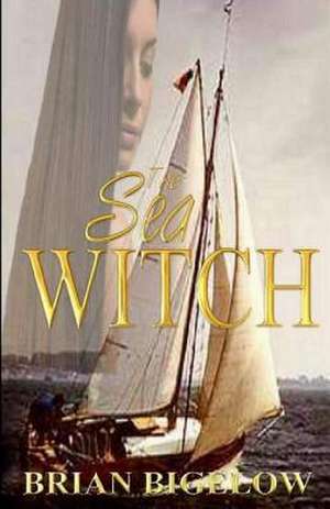 The Sea Witch de Brian Bigelow