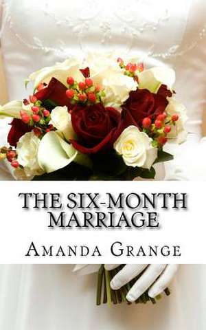 The Six Month Marriage de Amanda Grange