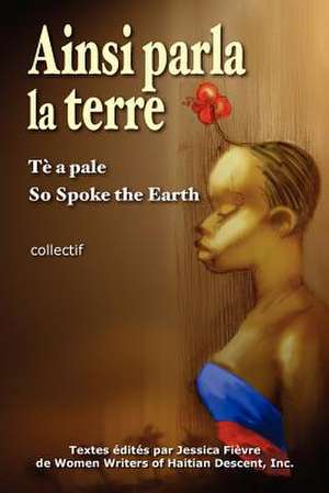 So Spoke the Earth = de M. J. Fievre