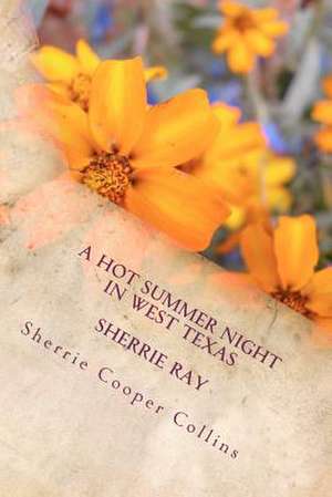 A Hot Summer Night in West Texas de Sherrie Ray