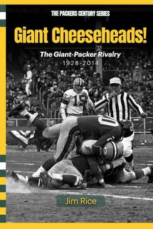 Giant Cheeseheads! de Jim Rice