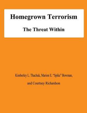 Homegrown Terrorism de Kimberley L. Thachuk