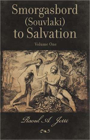 Smorgasbord (Souvlaki) to Salvation: Simple Workout Routine for Busy People in the Office, at Home, or on the Road de MR Raoul a. Jett