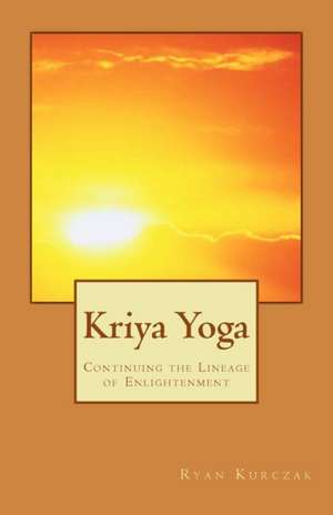 Kriya Yoga de Ryan Kurczak