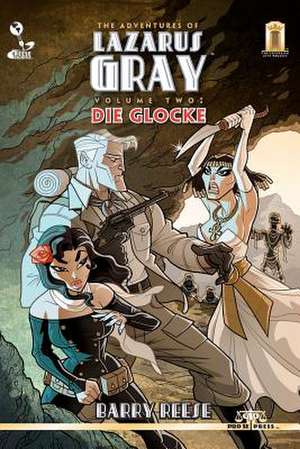 The Adventures of Lazarus Gray Volume 2 de Barry Reese