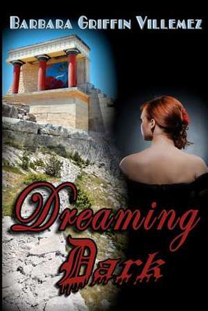 Dreaming Dark de Villemez, Barbara Griffin