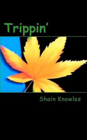 Trippin' de Shain Knowles