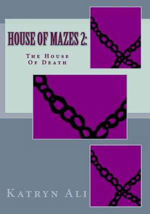 House of Mazes 2 de Katryn Ali