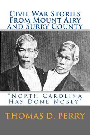 North Carolina Has Done Nobly de Thomas D. Perry