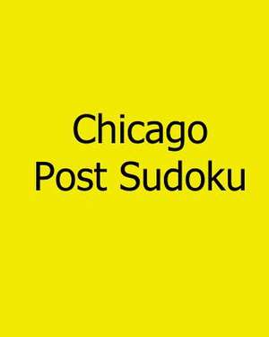 Chicago Post Sudoku de Chicago Post Publications