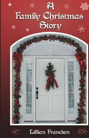 A Family Christmas Story de Lillian Francken