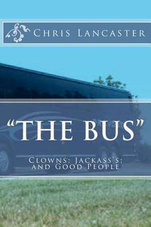 The Bus de Chris Lancaster