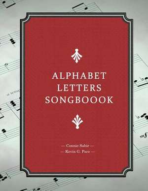 Alphabet Letters Songbook de Kevin G. Pace