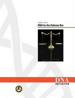 DNA for the Defense Bar de U. S. Department Of Justice