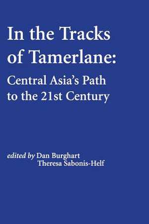 In the Tracks of Tamerlane de Dan Burghart