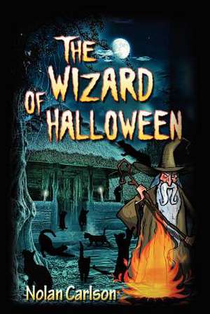 The Wizard of Halloween de Nolan Carlson