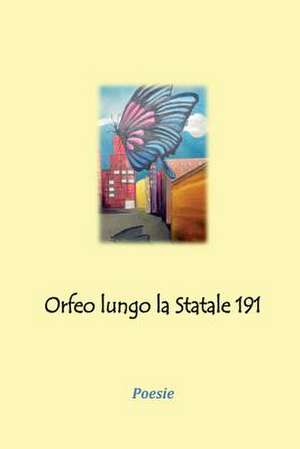 Orfeo Lungo La Statale 191 de AA VV