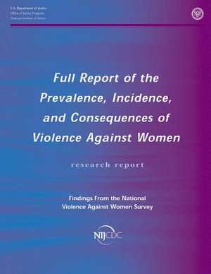 Full Report of the Prevalence, Incidence, and Consequences of Violence Against Women de Patricia Tjaden