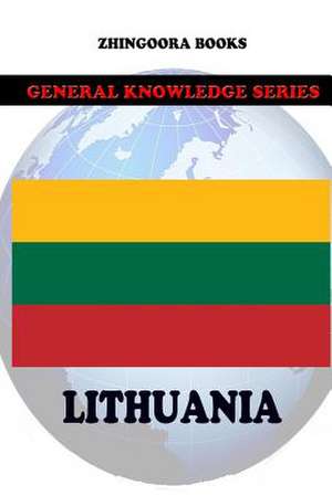 Lithuania de Zhingoora Books