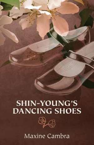 Shin-Young's Dancing Shoes de Maxine Cambra