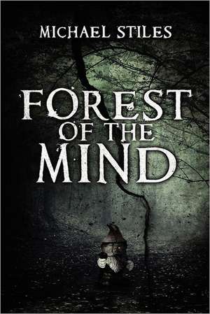 Forest of the Mind: Animated de Michael Stiles