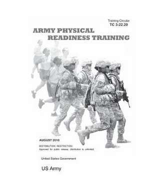 Training Circular Tc 3-22.20 (FM 21-20) Army Physical Readiness Training August 2010 de United States Government Us Army