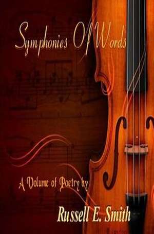 Symphonies of Words de Russell E. Smith