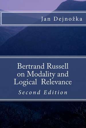 Bertrand Russell on Modality and Logical Relevance: Paranormal Summer de Jan Dejno Ka