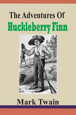 The Adventures of Huckleberry Finn de Mark Twain