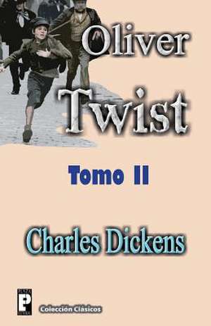 Oliver Twist (Tomo 2) de Charles Dickens