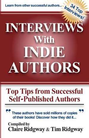 Interviews with Indie Authors de Claire Ridgway