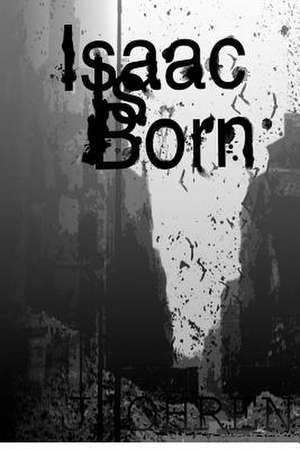 Isaac Is Born de Joel F. Ohren