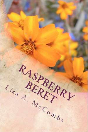 Raspberry Beret: An Em Faustus Novel de Mrs Lisa a. McCombs