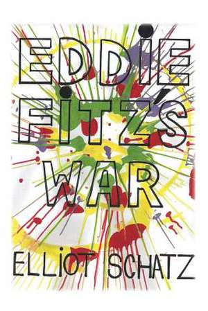 Eddie Fitz's War de Elliot Schatz