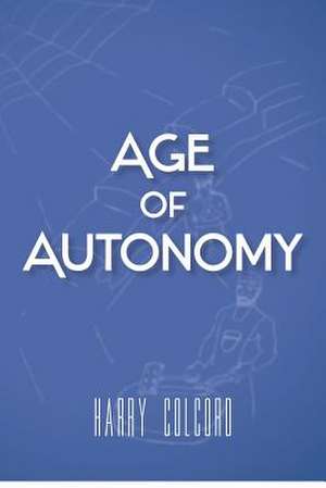 Age of Autonomy de Harry Colcord