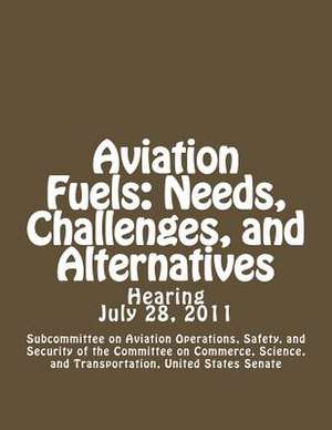 Aviation Fuels de And Security of the Committee on Commerc