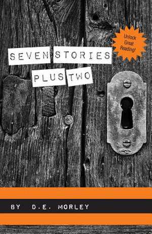 Seven Stories Plus Two de Doug Morley