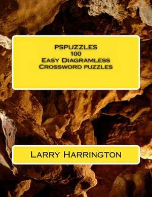 Pspuzzles 100 Easy Diagramless Crossword Puzzles de Larry Harrington