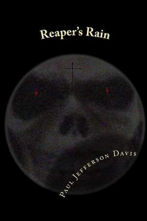 Reaper's Rain de Paul Jefferson Davis