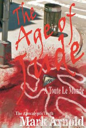 The Age of Jude - A Toute Le Monde de Mark Arnold