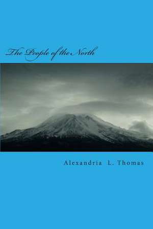 The People of the North de Alexandria L. Thomas