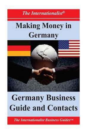 Making Money in Germany de Patrick W. Nee