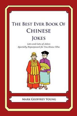 The Best Ever Book of Chinese Jokes de Mark Geoffrey Young