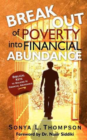 Break Out of Poverty Into Financial Abundance: Including How to Tune a Guitar, How to Tune a Guitar by Ear, How to Change Guitar Strings and How to Set Guitar Intona de Sonya L. Thompson