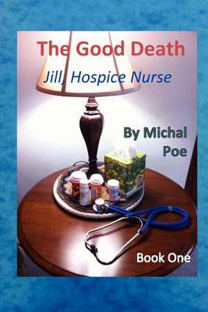 Jill - Hospice Nurse, Book One de Michal Poe