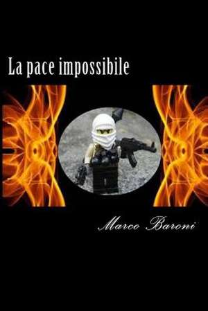 La Pace Impossibile de Marco Baroni