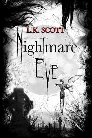 Nightmare Eve de L. K. Scott