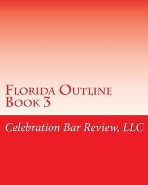 Florida Outline Book 3 de LLC Celebration Bar Review