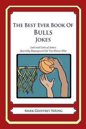 The Best Ever Book of Bulls Jokes de Mark Geoffrey Young